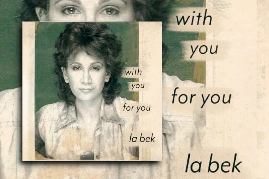 Read more about the article LA BEK – “With You / For You” Exclusive Review!