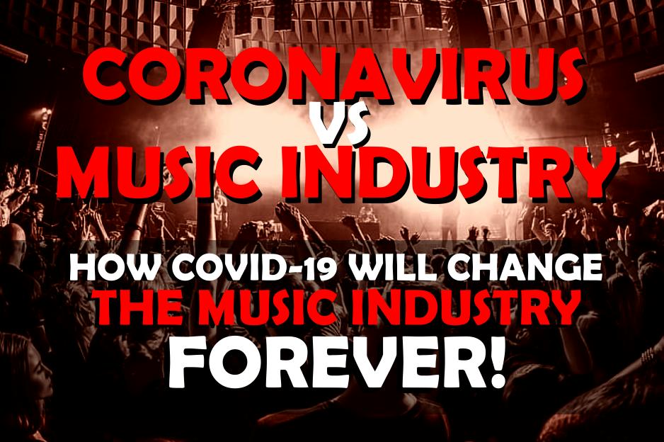 Read more about the article CORONAVIRUS: How COVID-19 will change the Music Industry FOREVER.