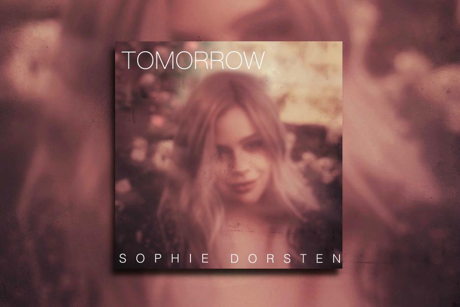 Read more about the article SOPHIE DORSTEN – “Tomorrow” Exclusive Review!