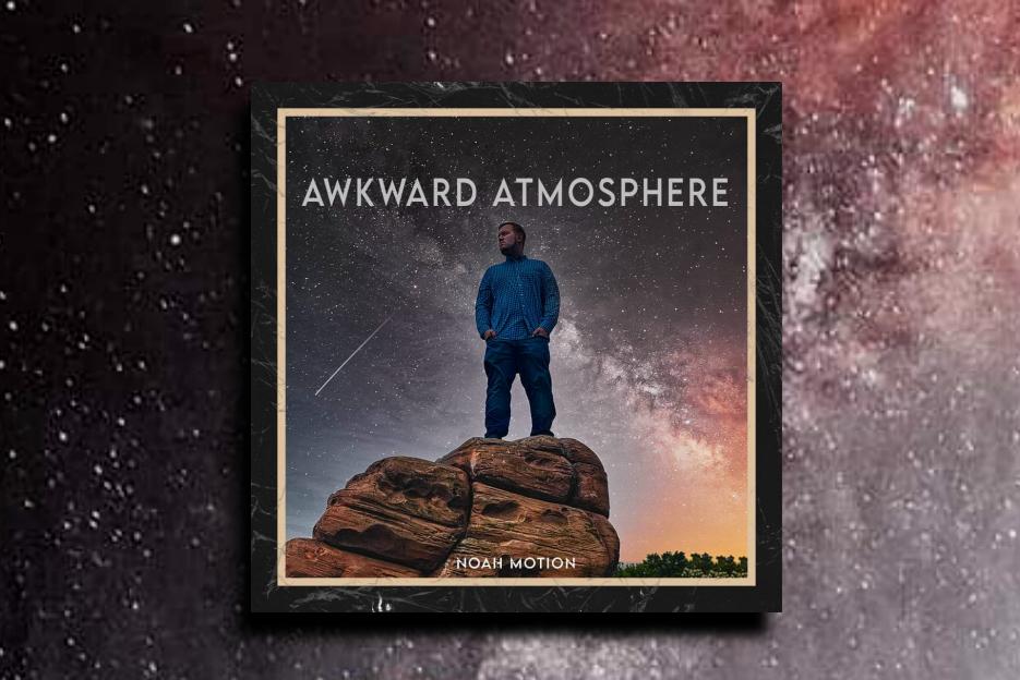 Read more about the article NOAH MOTION – “Awkward Atmosphere” Exclusive Review!