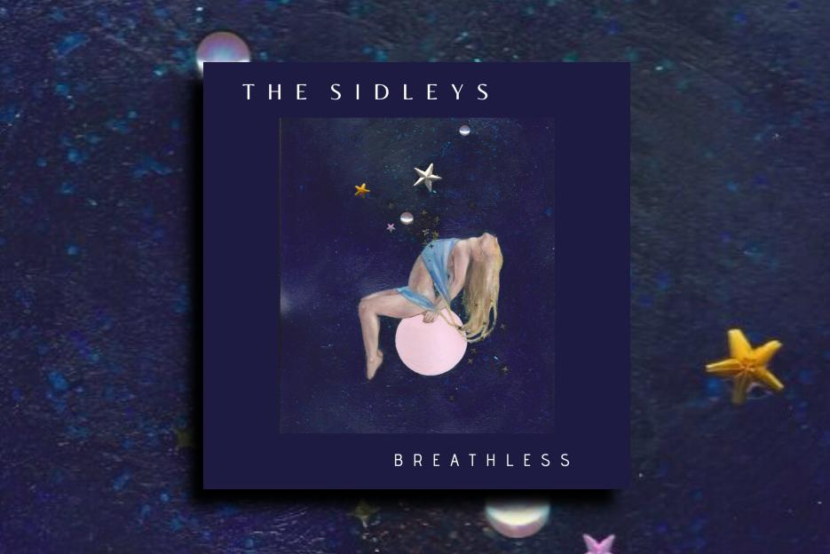 Read more about the article THE SIDLEYS – “Breathless” Exclusive Review!