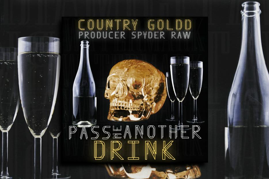 Read more about the article COUNTRY GOLDD – “Pass Me Another Drink” Exclusive Review!