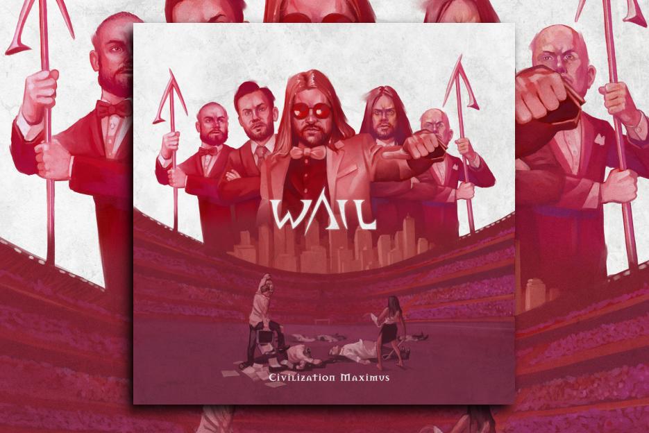 Read more about the article WAIL – “Civilization Maximus” Exclusive Review!