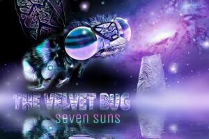 Read more about the article THE VELVET BUG – “Seven Suns” Exclusive Review!