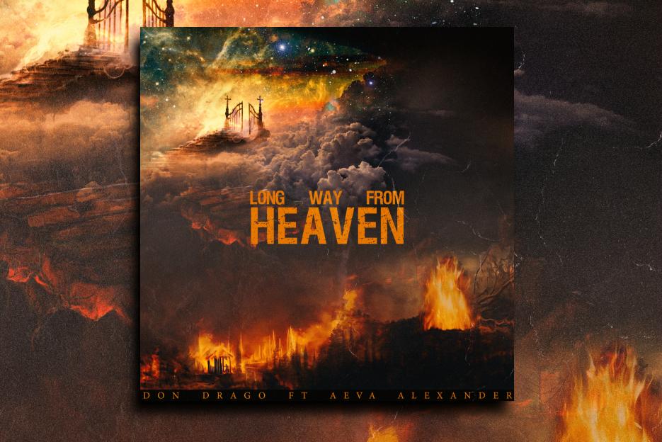 Read more about the article Don Drago Ft Aeva Alexander – “Long Way From Heaven” Exclusive Review!