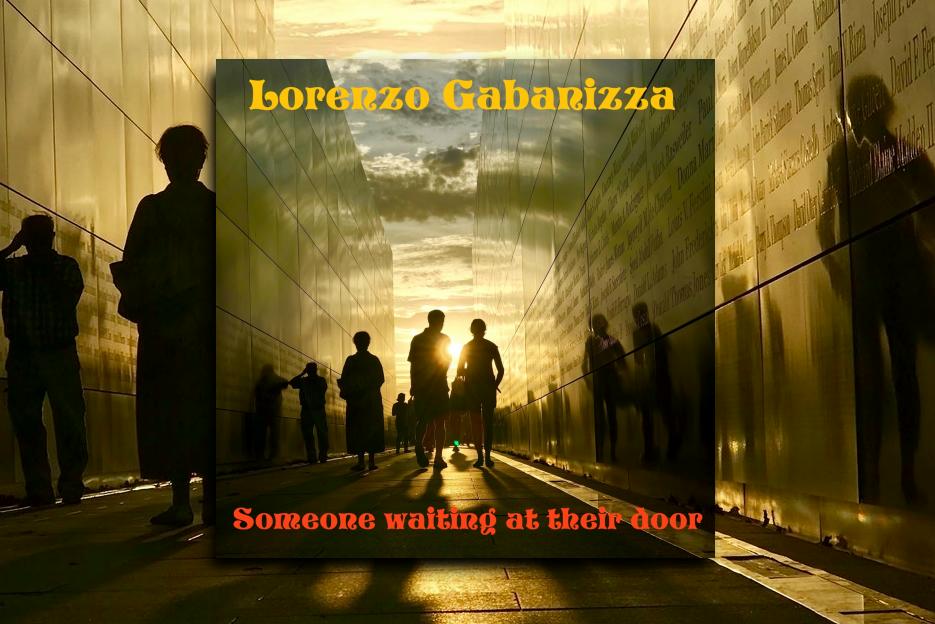 Read more about the article Lorenzo Gabanizza – “Someone Waiting At Their Door” Exclusive Review!