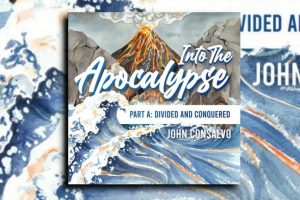 Read more about the article John Consalvo’s album “Into the Apocalypse – Part A: Divided & Conquered” is a release you cannot miss!