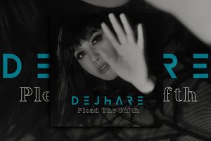 Read more about the article Dejhare’s new Ep “Plead The Fifth” is OUT NOW!