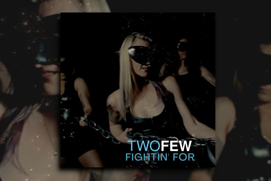 Read more about the article TWOFEW’s new single, “Fightin’ For,” is OUT NOW!