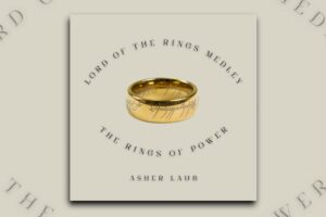 Read more about the article “Lord of the Rings Medley: Rings of Power” by Asher Laub – Exclusive Review!
