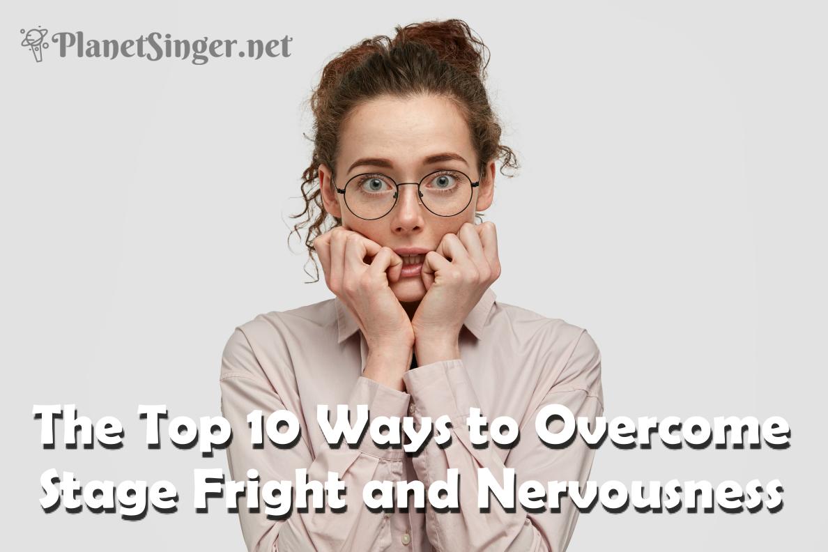 Read more about the article The Top 10 Ways to Overcome Stage Fright!