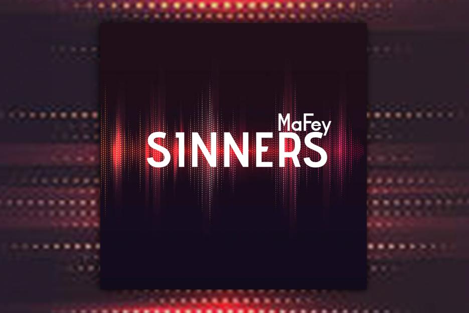Read more about the article MaFey Debuts With The Excellent Single “SINNERS” – Exclusive Review!