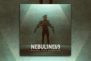 Read more about the article Nebuline69 Releases The Excellent “Killing Your Attention!” Exclusive Review