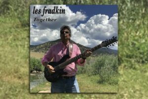 Read more about the article Les Fradkin Releases “Together” a Timeless Anthem for a New Generation.