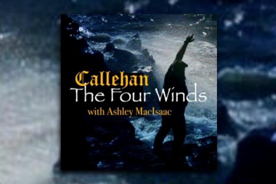 Read more about the article Callehan Sets the Stage Ablaze with “The Four Winds” featuring Ashley MacIsaac! Exclusive Review!