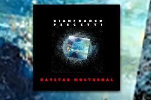Read more about the article Gianfranco Pescetti Unveils Masterpiece Album “Daystar Nocturnal” – Exclusive Review!
