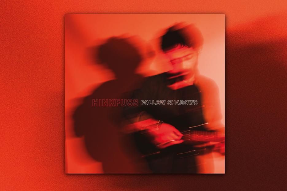 Read more about the article Hinkfuss Debuts with Stunning Album “Follow Shadows” – A Masterclass in Indie-Rock